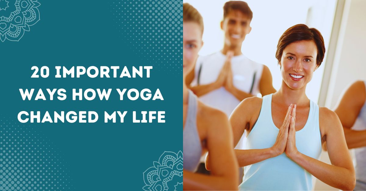 how yoga changed my life essay